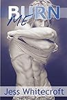 Burn Me