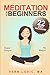 Meditation For Beginners: A...