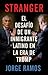 Stranger: El desafío de un inmigrante latino en la era de Trump
