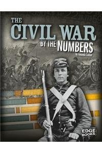 The Civil War by the Numbers (Edge Books; America at War by the Numbers)