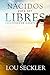 Nacidos para ser Libres: Le...