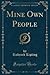 Mine Own People (Classic Reprint)