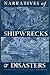 Narratives of Shipwrecks and Disasters, 1586-1860