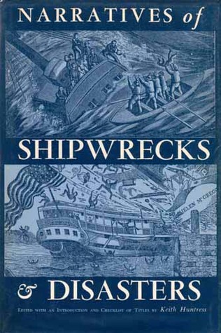 Narratives of Shipwrecks and Disasters, 1586-1860 (Hardcover)
