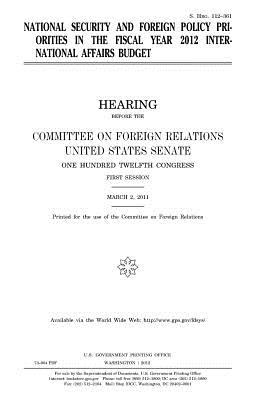 National Security and Foreign Policy Priorities in the Fiscal Year 2012 International Affairs Budget