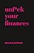Unf*ck Your Finances by Melissa Browne