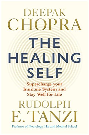 The Healing Self: Supercharge your immune system and stay well for life (Kindle Edition)