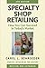 Specialty Shop Retailing by Carol L. Schroeder