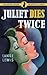 Juliet Dies Twice (Lieutenant Tuck, #2)
