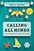 Calling All Minds: How To T...