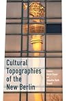 Cultural Topographies of the New Berlin Cultural Topographies of the New Berlin