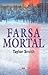 Farsa Mortal