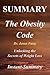 Summary - The Obesity Code By Jason Fung: Unlocking the Secrets of Weight Loss