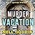 Murder on Vacation (Molly S...