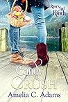 Candy Crush by Amelia C. Adams