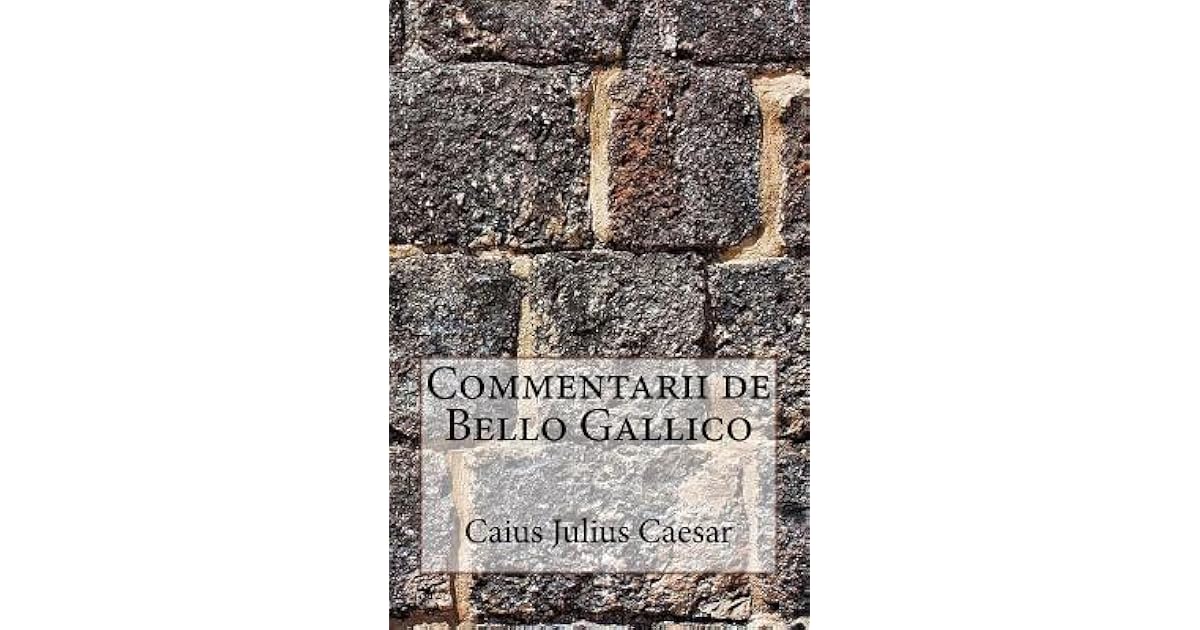 Commentarii De Bello Gallico 6 21 23 übersetzung www.goodreads.com