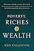 Poverty, Riches and Wealth by Kris Vallotton