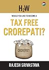 H2W Would You Like to Become a Tax Free Crorepati?