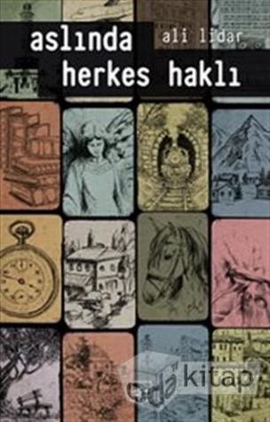 Aslında Herkes Haklı