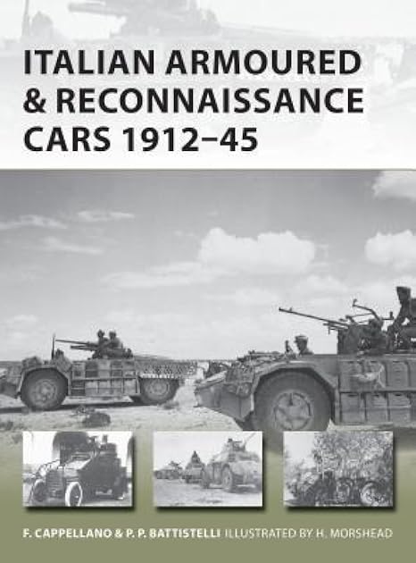 Italian Armoured & Reconnaissance Cars 1911–45 (New Vanguard)