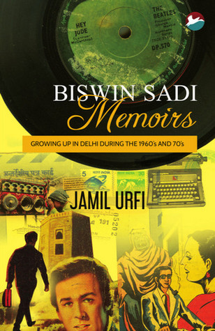 Biswin Sadi Memoirs: Growing Up In Delhi During The 1960's and 70's (Paperback)