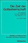 Die Zeit der Gottesherrschaft: Zur Allegorie und zum Gleichnis von Markus 4, 1 9