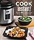 Cook Instant!: More Than 80 Quick & Easy Recipes for Your Electric Pressure Cooker