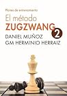 EL Método Zugzwang 2: Planes de entrenamiento para el jugador de ajedrez (Spanish Edition)