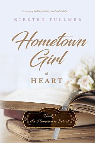 Hometown Girl at Heart (Hometown, #1)