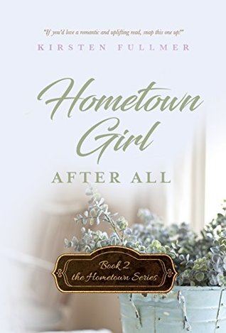 Hometown Girl After All (Hometown, #2)