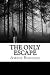 The Only Escape