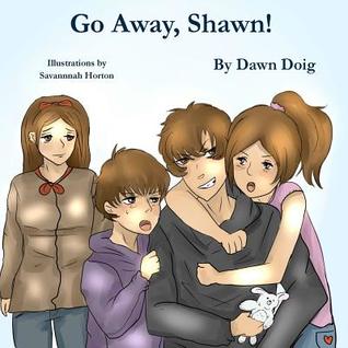 Go Away, Shawn!