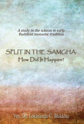 Split in the Samgha: How did it Happen?