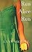 Run, Alice, Run