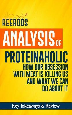 Analysis of Proteinaholic: Key Takeaways & Review | A Book Buyer's Guide