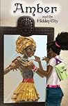 Amber and the Hidden City by Milton J. Davis