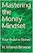 Mastering the Money Mindset...