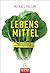 Lebens-Mittel: Eine Verteid...