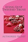 Lying Lust Twiste...