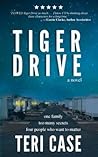 Tiger Drive by Teri Case