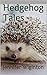 Hedgehog Tales by Jennifer Wiginton