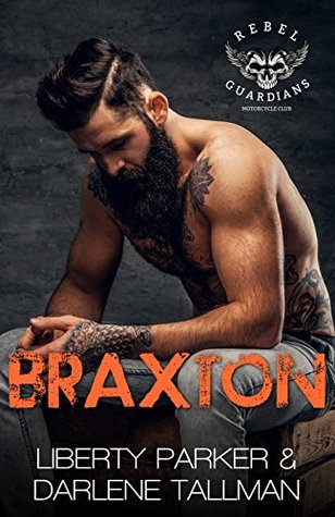 Braxton (Rebel Guardians MC, #1)