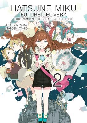 Hatsune Miku: Future Delivery, Vol. 2 (Hatsune Miku: Future Delivery, #2)