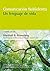 Comunicación no violenta. Un lenguaje de vida. 3ª Edición ampliada (Spanish Edition)