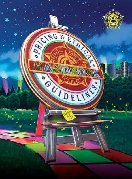 Graphic Artists Guild Handbook: Pricing & Ethical Guidelines
