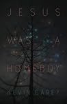 Jesus Was a Homeboy