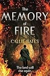 The Memory of Fire by Callie Bates