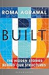 Book cover for Built: The Hidden Stories Behind Our Structures