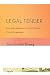 Legal Tender: Love and Legitimacy in the East German Cultural Imagination (Signale: Modern German Letters, Cultures, and Thought)