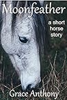 Moonfeather (Short Horse Stories #1)